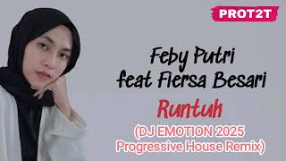 Feby Putri Feat Fiersa Besari - Runtuh (DJ EMOTION 2025 Progressive House Remix)