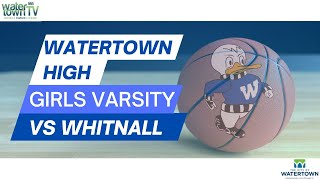 Watertown High Girls Basketball vs Whitnall