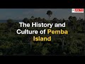 The History and Culture of Pemba Island in Zanzibar. A Popular Tourist Destination in Africa