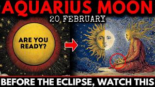 NEW MOON & SOLAR ECLIPSE in Aquarius 2026— The Turning Point That Changes Everything! 20 FEBRUARY