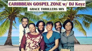Jamaican Gospel Music | Grace Thrillers | Biggest Hits | Mix 15 | Caribbean Gospel Zone