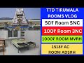 TTD TIRUMALA - 50₹  100₹  1000₹  1518₹ AC  ROOMS VLOG -WITH FULL DETAILS