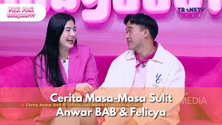 Cerita Masa-Masa Sulit Anwar BAB \u0026 Felicya - PAGI PAGI AMBYAR (14/2/25) P1