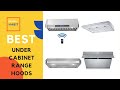 Top 5 Best Under Cabinet Range Hoods 2021