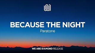 Paratone - Because the Night