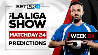 La Liga Picks Matchday 24 | La Liga Odds, Soccer Predictions & Free Tips