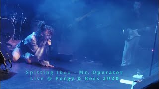 Spitting Ibex - Mr. Operator (Live @ Porgy \u0026 Bess 2020)