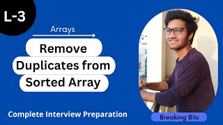 L-3 Remove duplicates from sorted array | Arrays #breakingbits #dsa #array #java