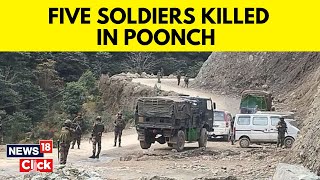 Poonch News Today | Five Soldiers Killed In Ambush Attack By Terrorists In J&K’s Poonch | N18V