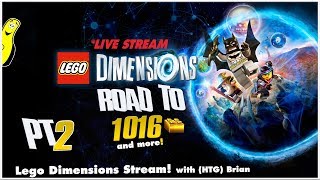 Lego Dimensions: Road to 1016 Gold Bricks LIVE STREAM Pt. 2 - HTG