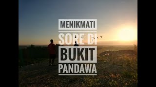 Keindahan Sore di Bukit Pandawa