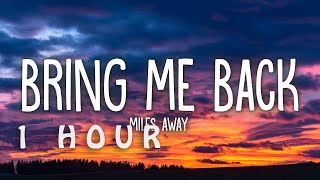 [1 HOUR 🕐 ] Miles Away - Bring Me Back (Lyrics) ft Claire Ridgely