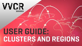 VVCR User Guide: Clusters and Regions