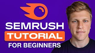 Semrush Tutorial for Beginners (Step by Step)