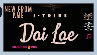 I - Tribe - Dai Lae | Official Audio 2018 🇸🇱 | Music Sparks