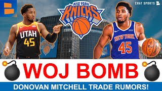 Donovan Mitchell Trade To The Knicks? New York Knicks Trade Rumors Are Back After Latest WOJ BOMB