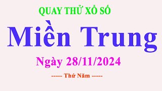 Quay Thử Xổ Số Miền Trung Hôm Nay ngày 28/11/2024 | QUAY THỬ BA MIỀN 2828