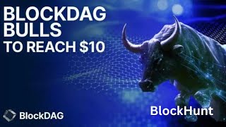 BlockDAG Soars $57M Presale, $10 Target by 2025