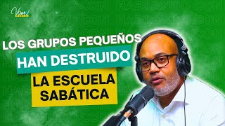 GRUPOS PEQUEÑOS DESTRUYEN ESCUELA SABÁTICA / HABLANDO CON EL PR. J. VLADIMIR POLANCO / VAMO’ HABLA’