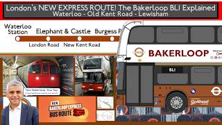 London's NEW BL1 BAKERLOOP Bus Route in Detail | A NEW Express Superloop Route! Waterloo - Lewisham