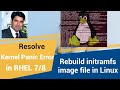 Regenerate Initramfs File in Linux | Resolve Kernel Panic Error in Redhat Enterprise Linux