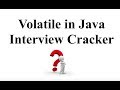VOLATILE IN JAVA - INTERVIEW CRACKER