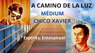 Audiolibro A CAMINO DE LA LUZ - MÉDIUM CHICO XAVIER - espíritu Emmanuel. #espiritismo #chicoxavier