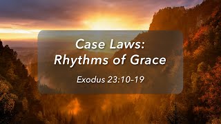 Case Laws: Rhythms of Grace