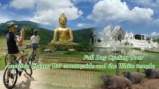 Full Day Cycling Tour Amazing Chiang Rai countryside and the White temple