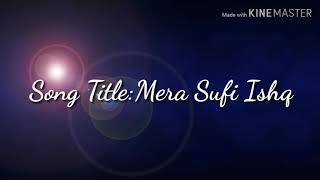 Mera Sufi Ishq | lyrics | Chicken Curry Law | Natalia Janoszek & Ganesh Pai