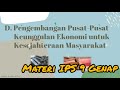 PUSAT KEUNGGULAN EKONOMI UNTUK KESEJAHTERAAN MASYARAKAT || Materi IPS Kelas IX - Bab 3