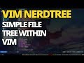 Vim NERDTree: Simple Visual File Tree Within Vim