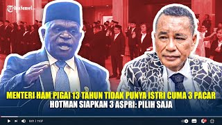 Menteri HAM Pigai 13 Tahun Tidak Punya Istri Cuma 3 Pacar, Hotman Siapkan 3 Aspri: Pilih Saja