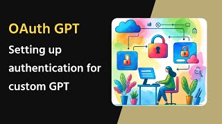 Setting up authentication for custom GPT