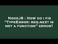 NodeJS : How do i fix 