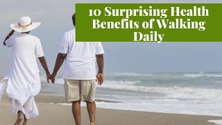 10 Surprising Health Benefits of Walking Everyday | What are the Benefits of Walking daily