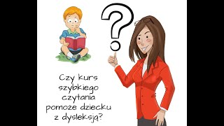 DAR DYSLEKSJI. Czy kurs szybkiego czytania pomoże dziecku z dysleksją?