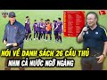 Thầy Park Nhận Xét Cực Sốc Về Danh Sách 26 Cầu Thủ ĐT Việt Nam Dự AFF Cup 2024 Khiến NHM Ngỡ Ngàng