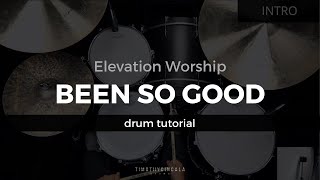 Been So Good - Elevation Worship (Drum Tutorial/Play-Through)