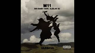 Big Baby Tape ft. ALBLAK 52 - M11 (slowed + reverb)