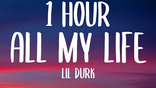 Lil Durk - All My Life (1 HOUR/Lyrics) ft. J. Cole