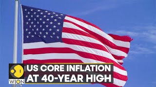 World Business Watch: Core US inflation rises to 40-year high, Fed expected to extend rate hikes