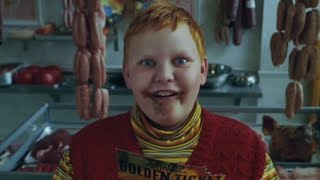 Charlie and the chocolate factory but only when Augustus Gloop is on screen
