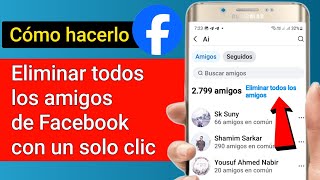 Cómo eliminar todos los amigos de Facebook con un solo clic