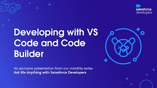 Developing with VS Code and Code Builder