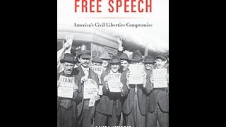 The Taming of Free Speech: America’s Civil Liberties Compromise