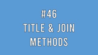 #46 [Python] title & join methods