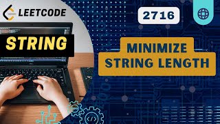 Minimize String Length | Leetcode 2716 | Weekly 348