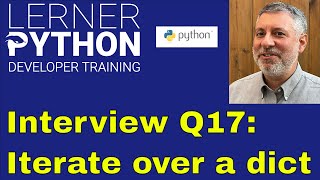 Python interview question #17: Iterate over a dict