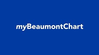 Activating Your Mybeaumontchart Account